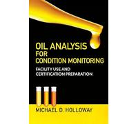 Oil Analysis for Condition Monitoring: Facility Use and Certification Preparation