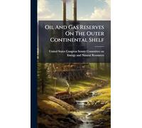 Oil And Gas Reserves On The Outer Continental Shelf