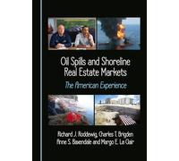 Oil Spills and Shoreline Real Estate Markets: The American Experience