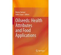 Oilseeds: Health Attributes and Food Applications
