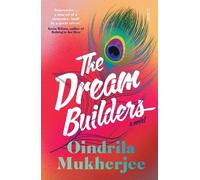 Oindrila Mukherjee The Dream Builders (Tascabile)
