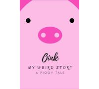Oink: My Weird Story: A Piggy Tale: Notebook Journal, Gift for Piggies, Bosses, Coworkers, Women, Men, Seniors, Friends, and Family: 111 Blank Black ... Piggies And Apples Design Watermarked Pages
