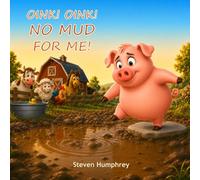 Oink! Oink! No Mud for Me!