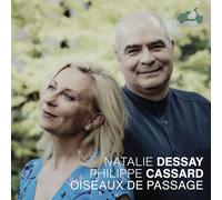Oiseaux De Passage - Philippe Cassard / Natalie Dessay (Audio Cd)