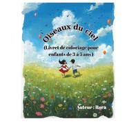 Oiseaux du ciel: Livre de coloriage pour enfants de 3 à 5 ans