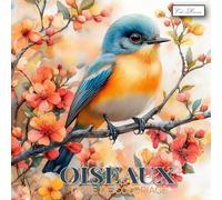 Oiseaux Livre De Coloriage: 60 dessins inspirés de la nature, parfaits pour se relaxer et se concentrer