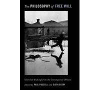 Oisin Deery Paul Russell The Philosophy of Free Will (Tascabile)