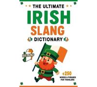 Oisin Ellis The Ultimate Irish Slang Dictionary (Tascabile)