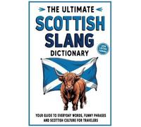 Oisin Ellis The Ultimate Scottish Slang Dictionary (Tascabile)