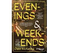 Oisin Mckenna Evenings and Weekends (Tascabile)