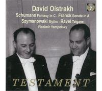 Oistrakh/Yampolsky - Oistrakh Plays Schumann Franck & Ravel