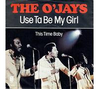 O'Jays - Use to be my girl - This time baby