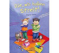 Oje, wir haben Streit!: Ein altersgerechtes Sachbuch über Streiten und Versöhnen für die emotionale Entwicklung von Kindern ab 3 Jahren