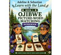 Ojibwe Picture Word Matching Workbook: Adeline and Sebastian Learn with the Land