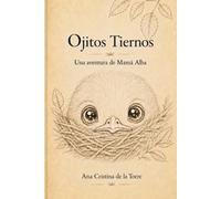 Ojitos Tiernos: Una aventura de Mamá Alba