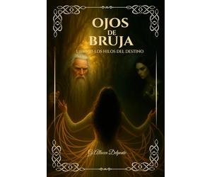 Ojos de Bruja - Libro III : Los hilos del destino