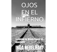 OJOS EN EL INFIERNO: La misión de Witold Pilecki en Auschwitz