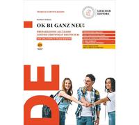 OK B1 ganz neu! Preparazione all'esame Goethe-Zertifikat Deutsch B1. Con soluzioni e trascrizioni. Per le scuole superiori. Con myLIM