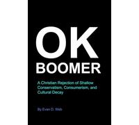 OK Boomer: A Christian Rejection of Shallow Conservatism, Consumerism, and Cultural Decay
