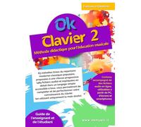 OK CLAVIER Niveau 2: Méthode didactique pour l’éducation musicale à l’école