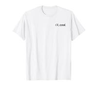 OK, COOL. - Super Ciao. Selflove. Be yourself. Mangia tranquillità Maglietta
