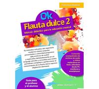 Ok Flauta dulce 2: Método didáctico para la educación musical en la escuela