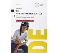 Ok Goethe-zertifikat A2. Con soluzioni. Per la Scuola media. Con CD Audio formato MP3. Con e-book. Con espansione online [Lingua tedesca]