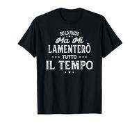 Ok Lo Faccio Ma Mi Lamenterò Tutto Il Tempo Divertente Maglietta