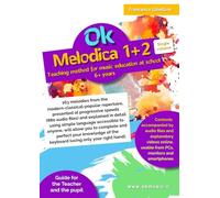 Ok Melodica 1+2 Single volume - Teaching method for music education at school 6+ years: 163 melodies from the modern-classical-popular repertoire, ... in detail using simple language accessible