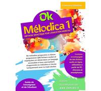 Ok Mélodica 1: Méthode didactique pour l'éducation musicale à l'école