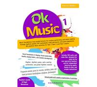 Ok Music 1: Music Foundations: Easy guided lessons for singing, performing, and music-making through rhythmic games, PDF worksheets, body percussion, ... for Year 1, Year 2, and Year 3 pupils