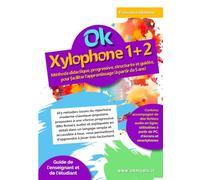 Ok Xylophone 1+2 volume unique: Méthode didactique, progressive, structurée et guidée, pour faciliter l'apprentissage (à partir de 5 ans). 163 mélodies proposées à vitesse progressive