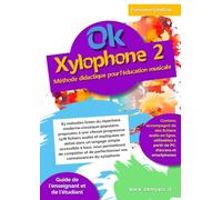 Ok Xylophone 2: Méthode didactique pour l'éducation musicale à l'école élémentaire