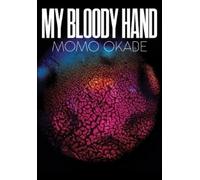 Okabe, Momo Momo Okabe: My Bloody Hand (Copertina rigida)
