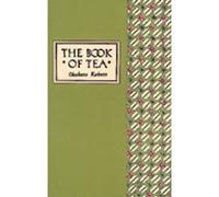 Okakura Kakuzo The Book of Tea Classic Edition (Copertina rigida)