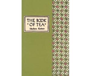Okakura Kakuzo The Book of Tea Classic Edition (Copertina rigida)