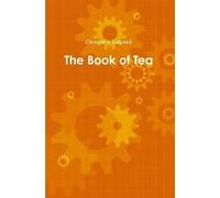 Okakura Kakuzō The Book of Tea (Tascabile)