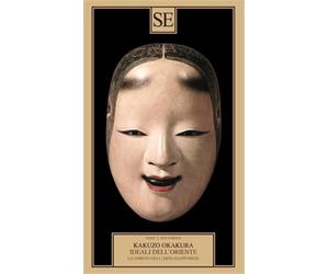 Okakura, Kazuko. - Ideali dell'Oriente. Lo spirito dell'arte giapponese.