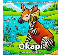 Okapi Coloring Book: Simple Okapi Coloring Pages with Fun Forest and Wildlife Scenes for Kids