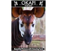 Okapi for Kids: Beautiful Pictures with Amazing Facts