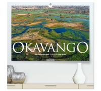 Okavango - Das Delta von oben (hochwertiger Premium Wandkalender 2026 DIN A2 quer), Kunstdruck in Hochglanz: 13 hochauflösende Fotografien vom Okavango-Delta in Botswana