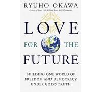 Okawa Ryuho Love for the Future (Tascabile)