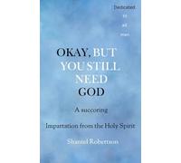 OKAY, BUT YOU STILL NEED GOD