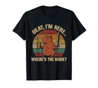 Okay I'm Here Where's The Work Funny Capybara Meme Citazione Maglietta