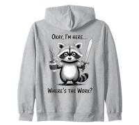 Okay, I'm Here Wheres The Work Raccoon Coffee Sword Felpa con Cappuccio