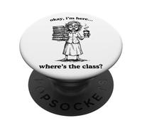 Okay Sono Qui Dov'è la Classe Insegnante PopSockets PopGrip Adesivo