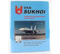 Okb Sukhoi: A History of the Design Bureau and Its Aircraft