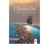 Okeanòs. Conflitto tecnica e natura - [ERGA]