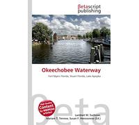 Okeechobee Waterway: Fort Myers Florida, Stuart Florida, Lake Apopka