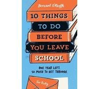O'Keeffe Bernard 10 Things To Do Before You Leave School (Tascabile)